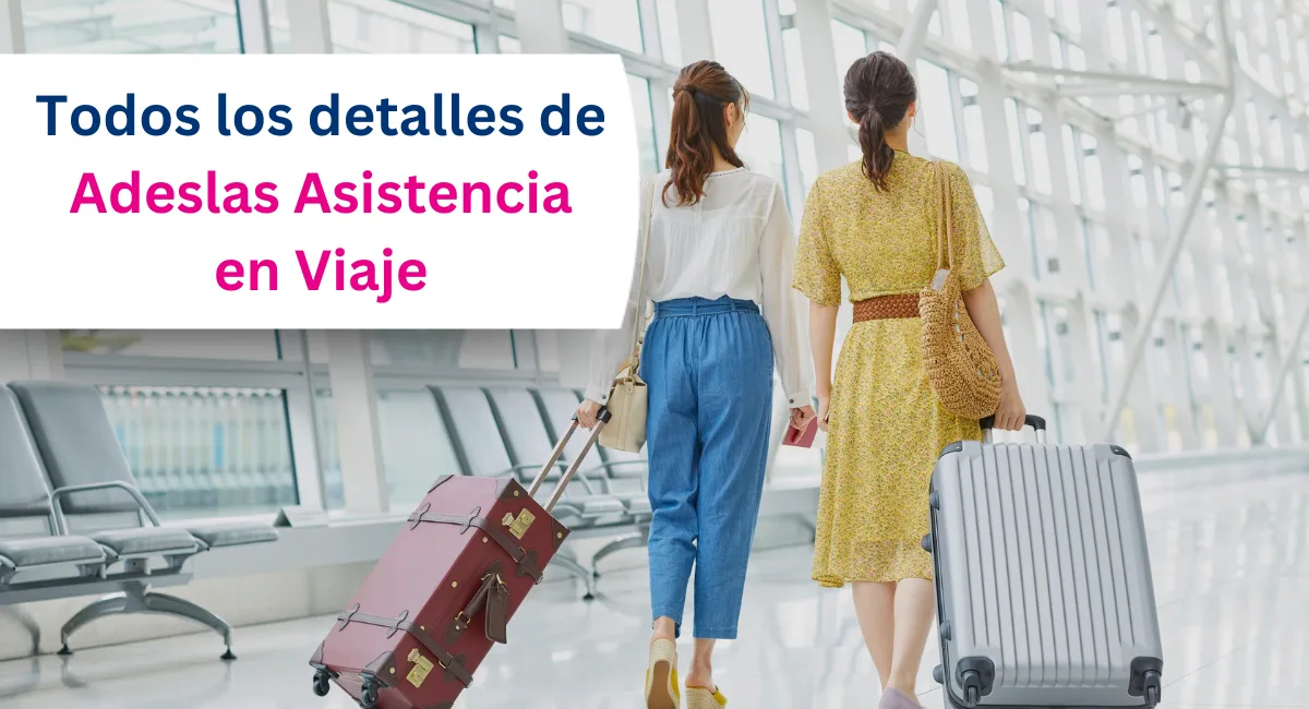 Todo lo que debes saber sobre el Seguro de Viaje que necesitas esta Semana Santa