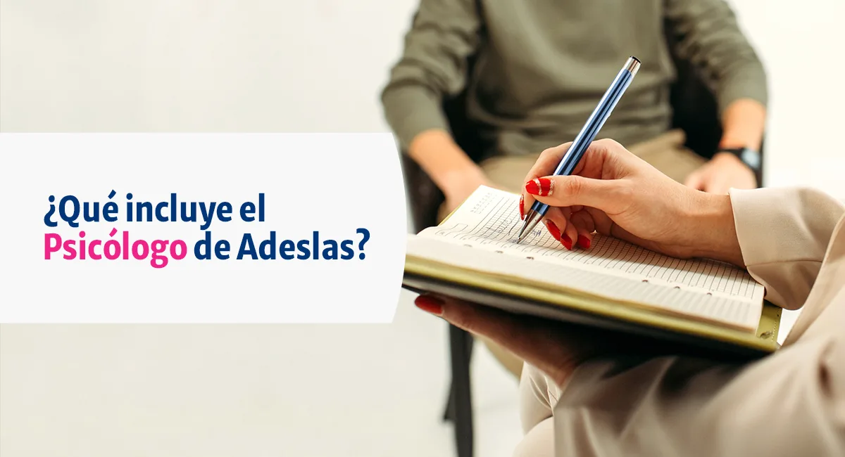 ¿Qué incluye el Psicólogo de Adeslas?