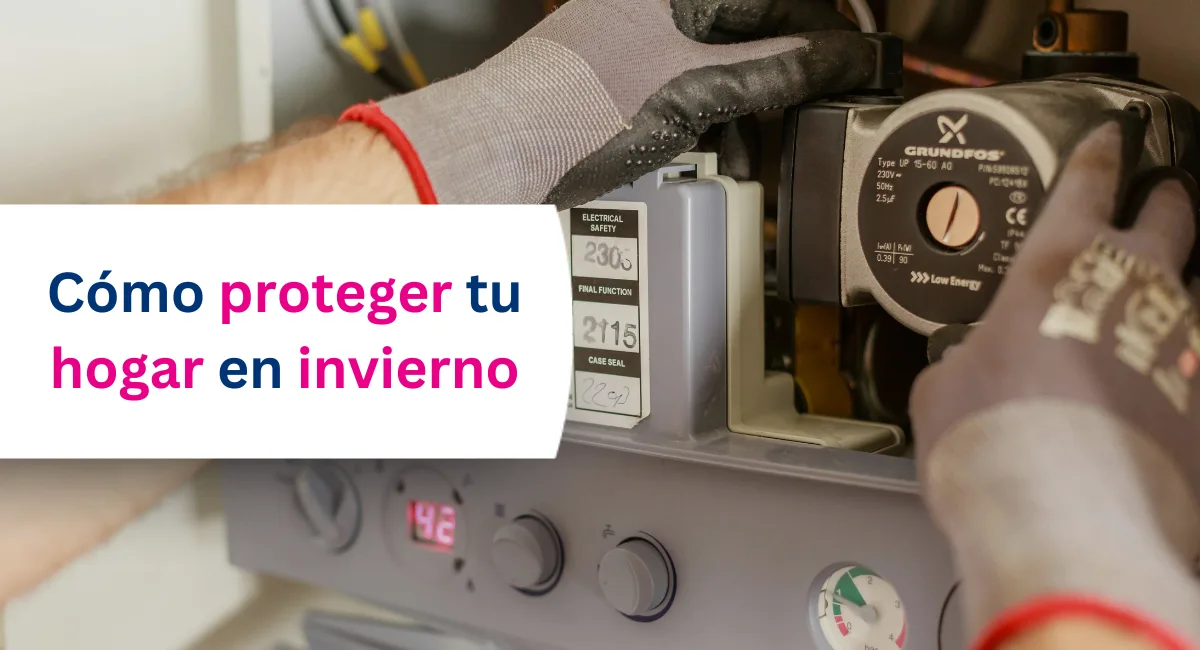 Consejos para proteger tu hogar en invierno y evitar averías comunes